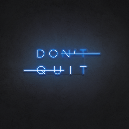 The Neon Lab DON'T QUIT | DO IT Neon Sign