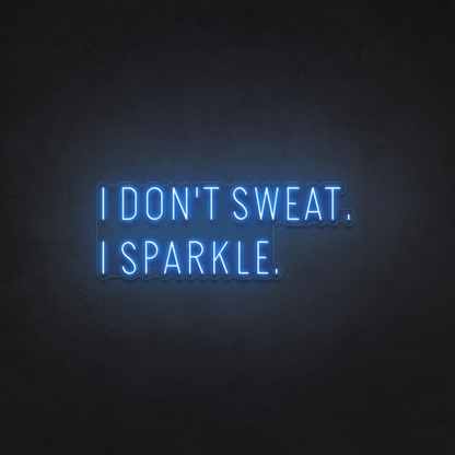 The Neon Lab I Don't Sweat I Sparkle ✨