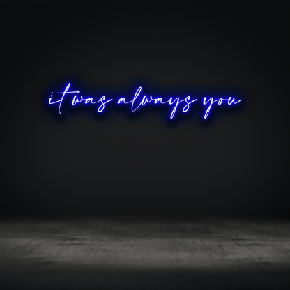 The Neon Lab It was always you