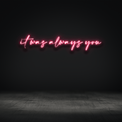 The Neon Lab It was always you