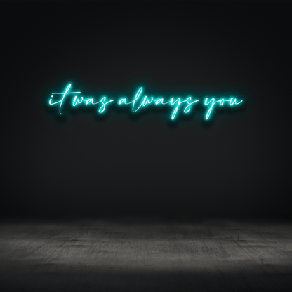 The Neon Lab It was always you