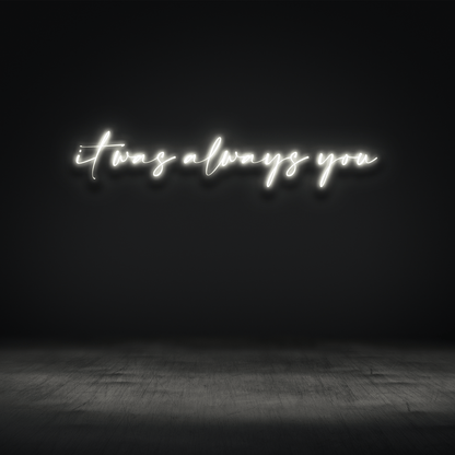 The Neon Lab It was always you