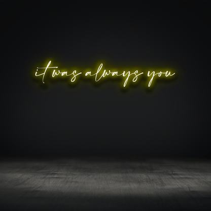 The Neon Lab It was always you